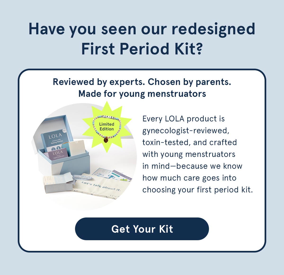 Have you seen our redesigned First Period Kit? 