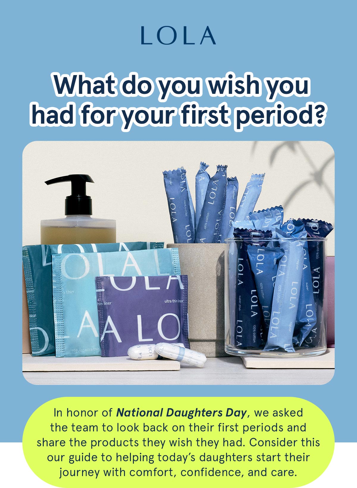 What do you wish you had for your first period?