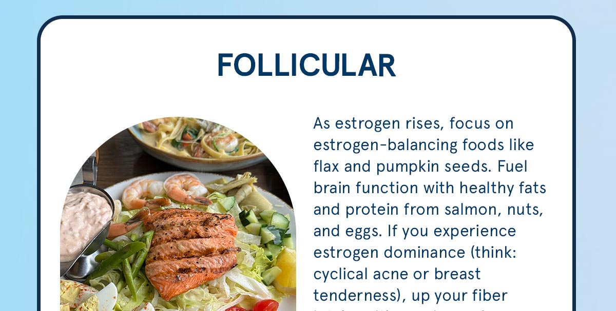 Follicular: Estrogen-balancing foods