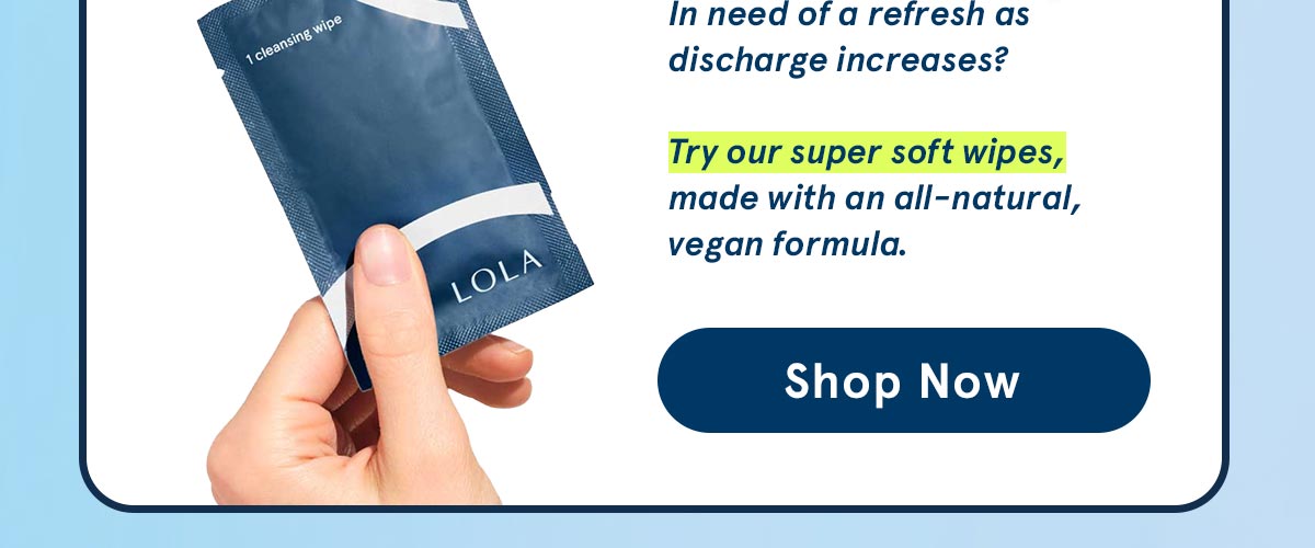 Try our super soft wipes, made with an all-natural, vegan forumla.
