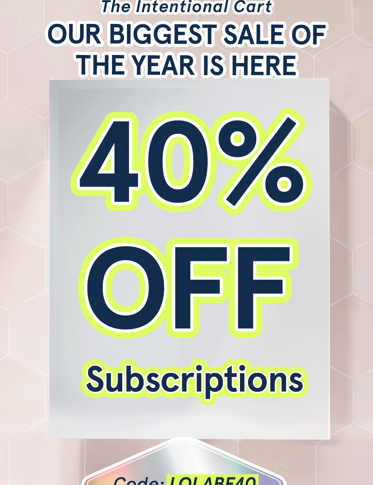 Our biggest sale of the year is here! 40% off all subscriptions with code LOLABF40