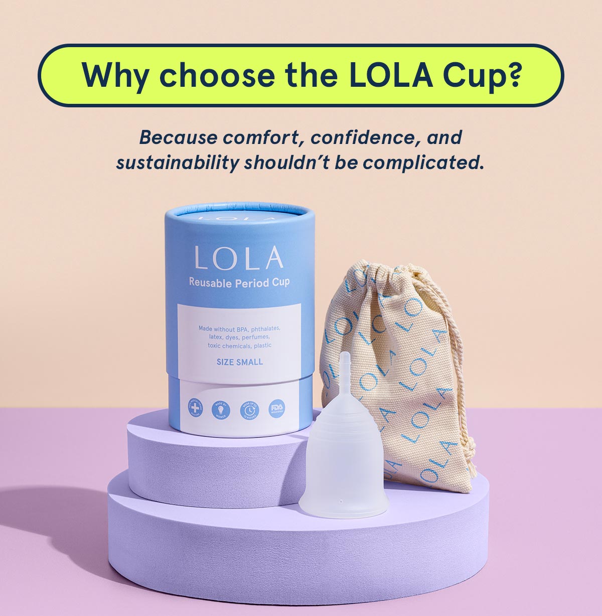 Why choose the LOLA Cup? 