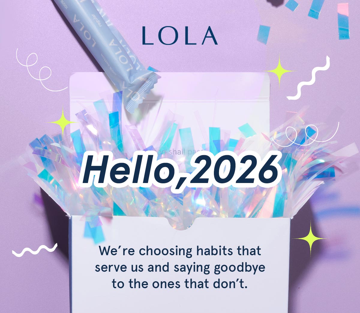 Hello, 2026. We're choosing habits that serve us and saying goodbye to the ones that don't.