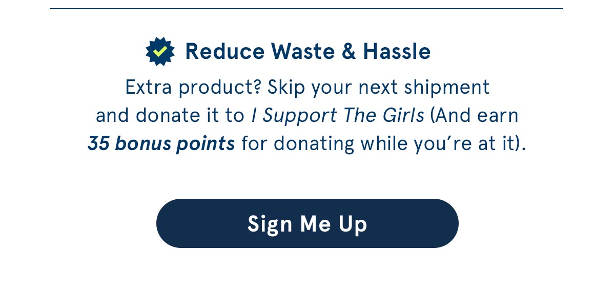 Reduce waste & hassle