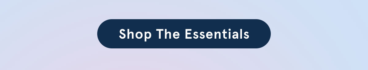 Shop The Essentials