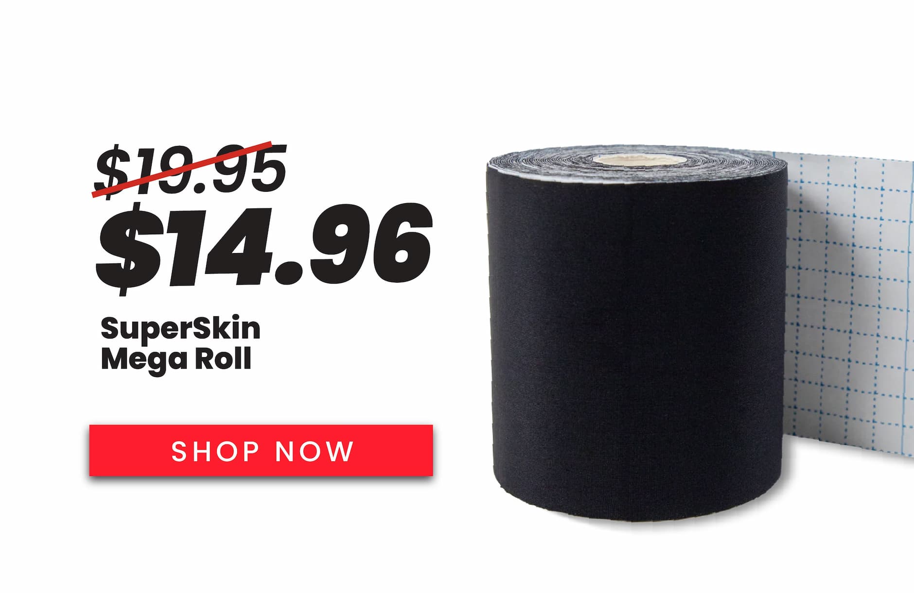 SuperSkin Mega Roll product showing discounted price from $19.95 to $14.96 with a large roll of adhesive bandage.
