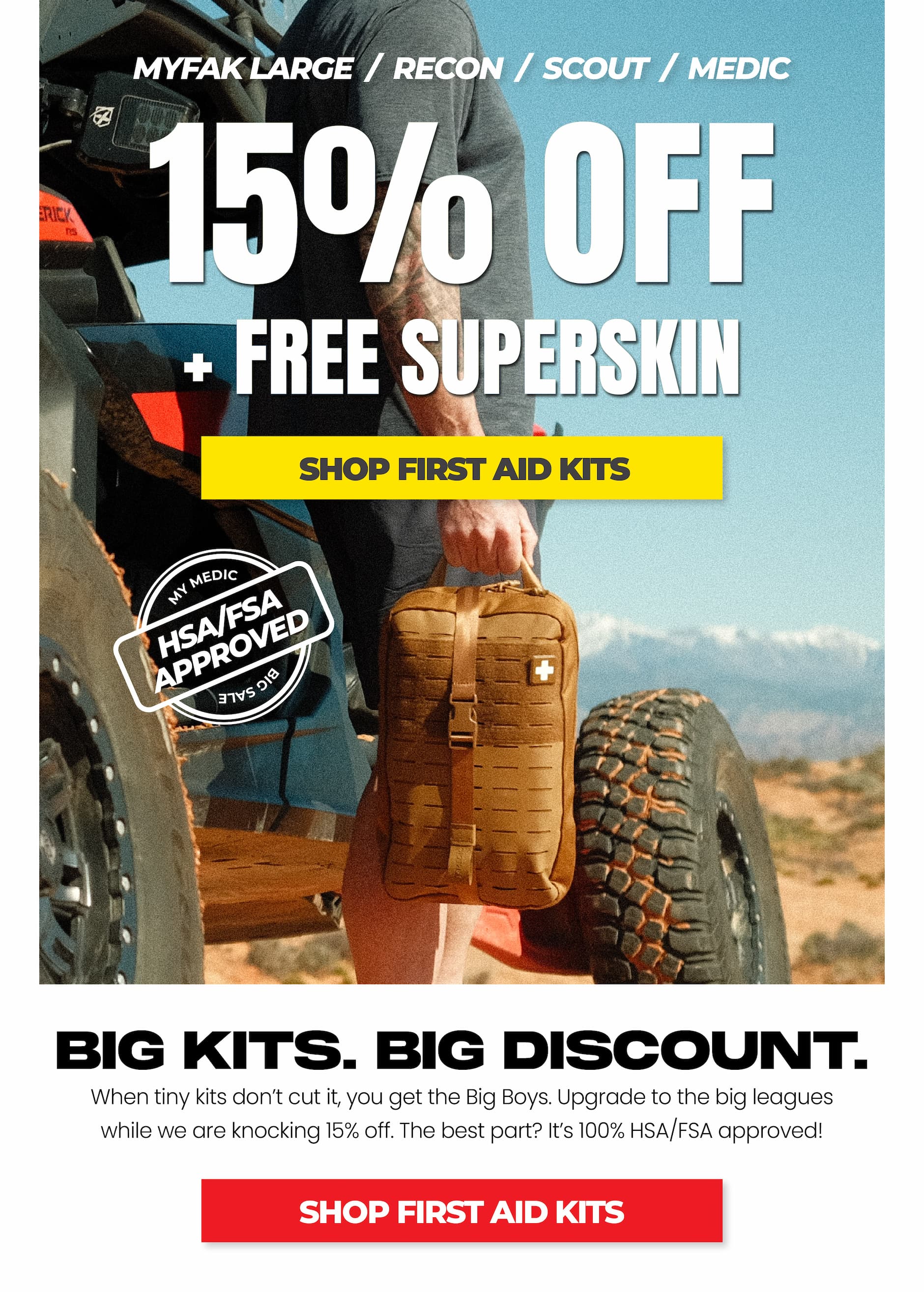15% off large first aid kits with free SuperSkin, HSA/FSA approved.