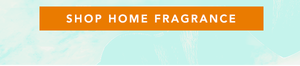 Shop Home Fragrance