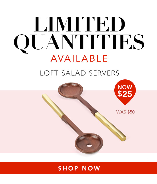 Loft Salad Servers - Now $25