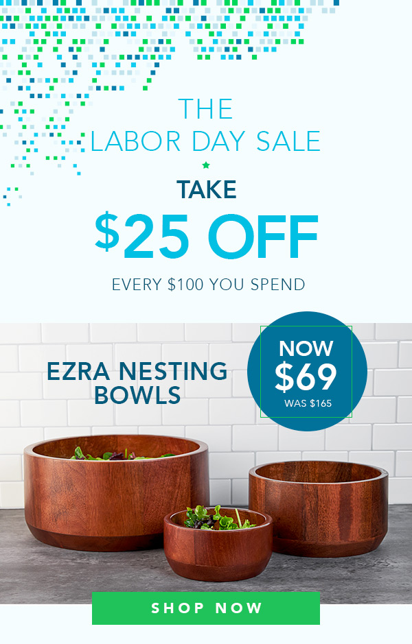 The Labor Day Sale - Take $25 off every $100 you spend