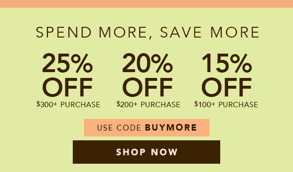 Buy More Save More: Save up to 25% off