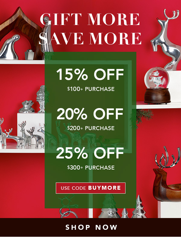 Gift More, Save more - Save up to 25% off