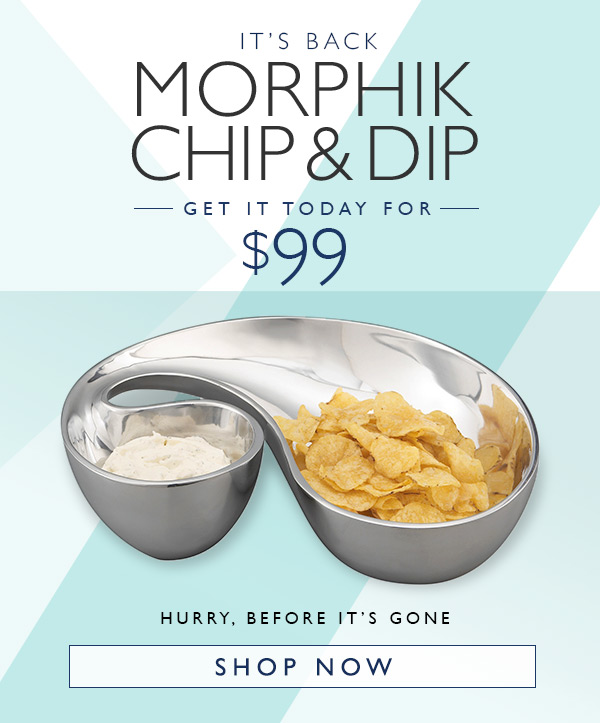 Morphik Chip and Dip $99