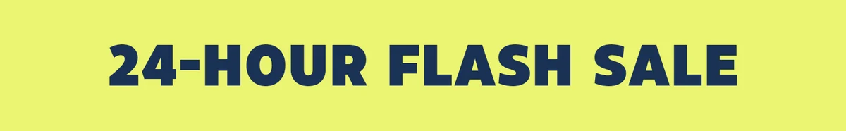 24 hour flash sale!