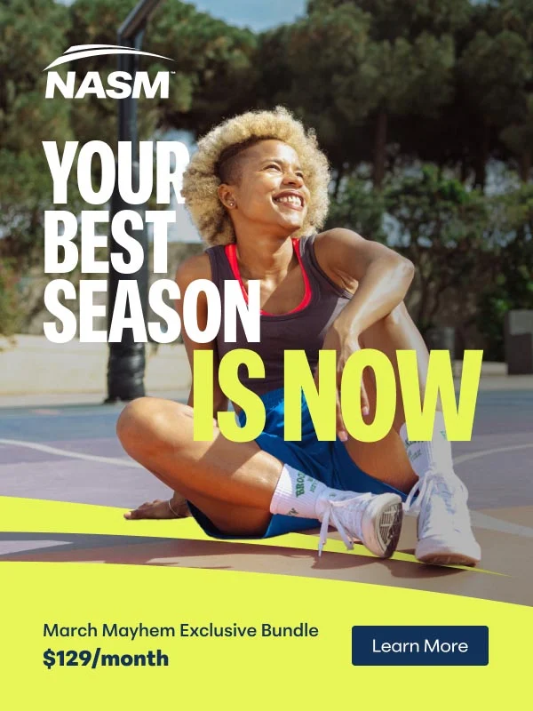 Your best season is now. Get NASM's March Mayhem Exclusive Bundle for $129 a month.