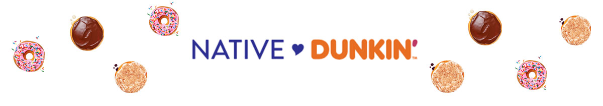 NATIVE DUNKIN