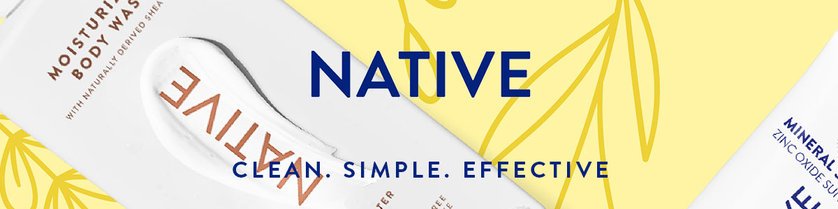 NATIVE CLEAN. SIMPLE. EFFECTIVE