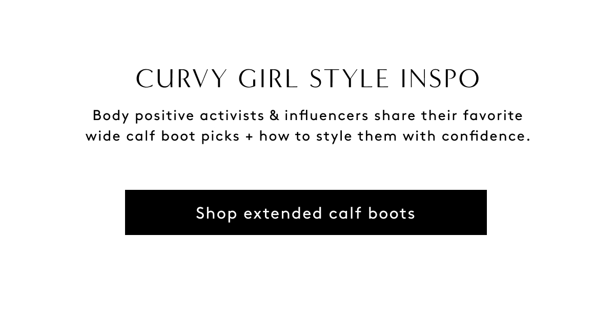 Curvy Girl Style Inspo // Body Positive Activists & Influencers Share Their Favorite Wide Calf Boot Picks + How To Style Them With Confidence. | Shop Extended Calf Boots