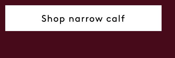 Shop Narrow Calf