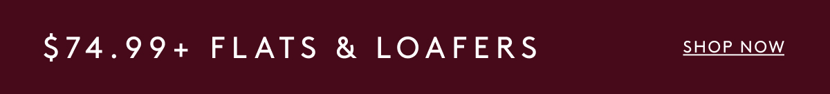 $74.99+ Flats & Loafers | Shop Now