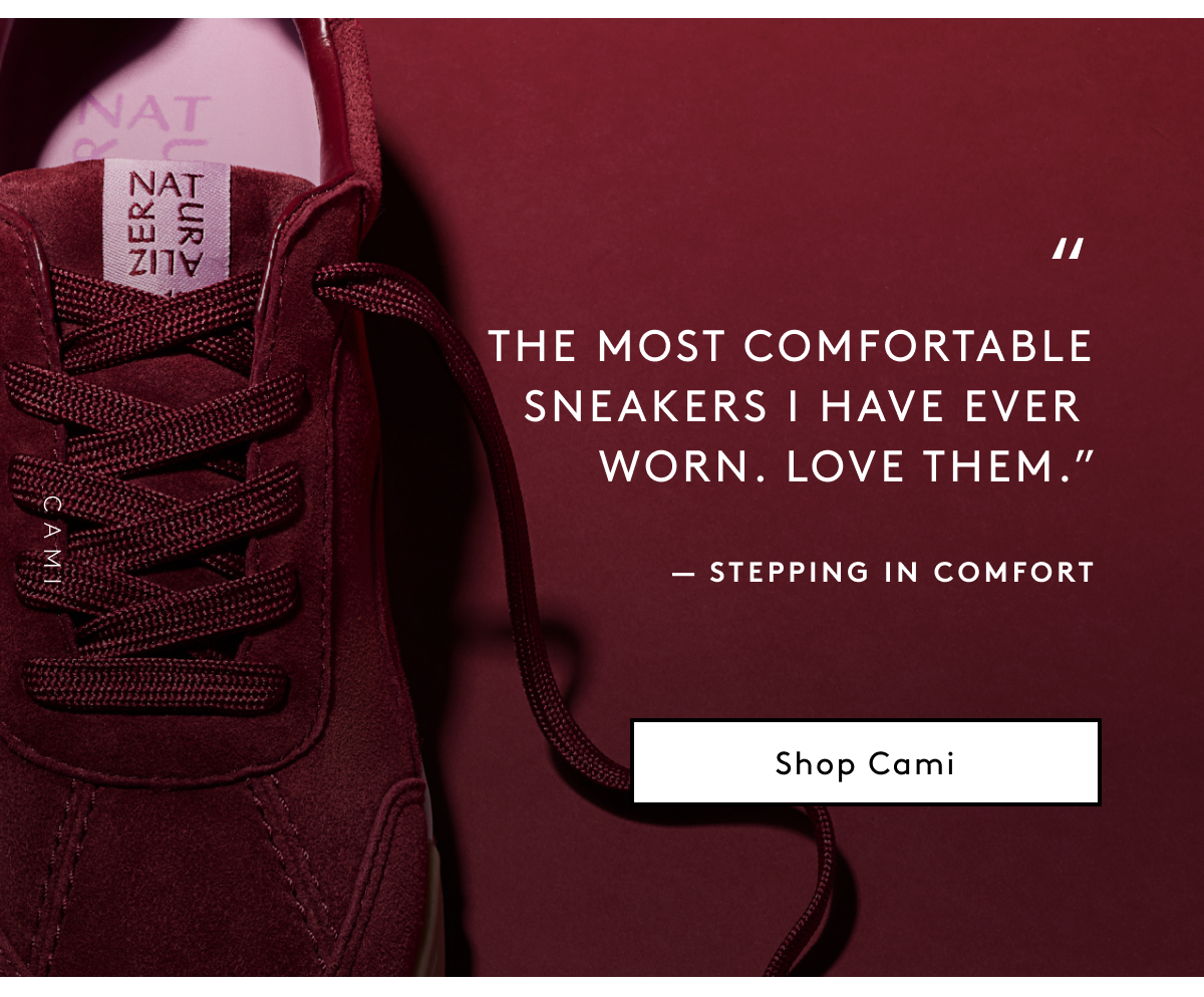 “The Most Comfortable Sneakers I’ve Ever Worn. Love Them!” - Stepping In Comfort | Shop Cami