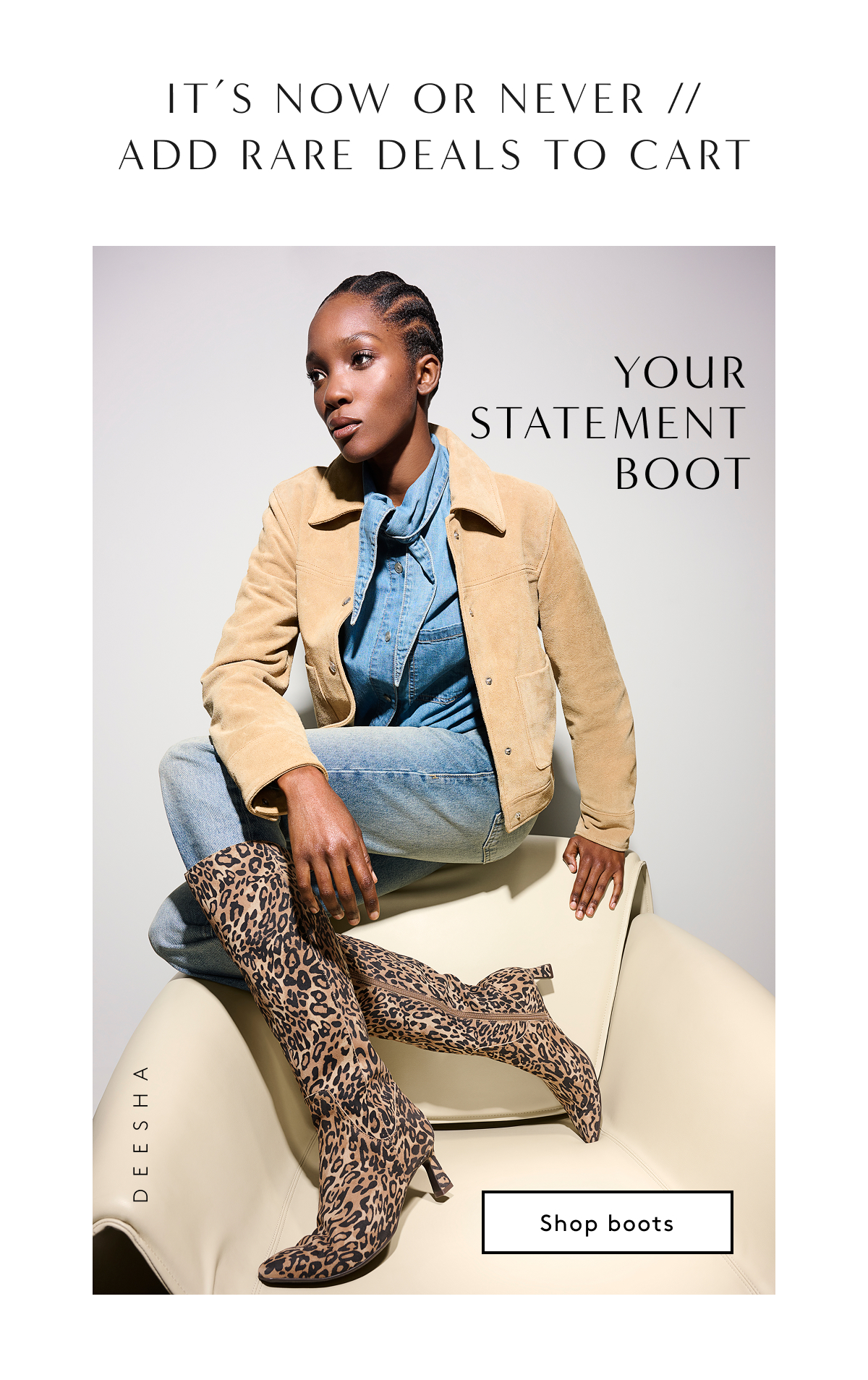 It's Now Or Never // Add Rare Deals To Cart Your Statement Boot | Shop Boots