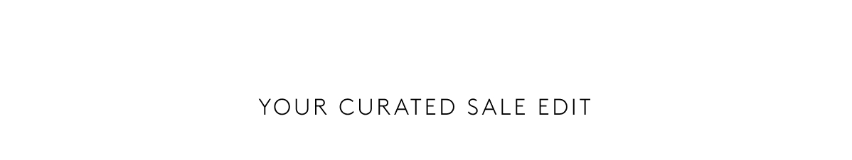 Your Curated Sale Edit