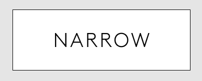 NARROW