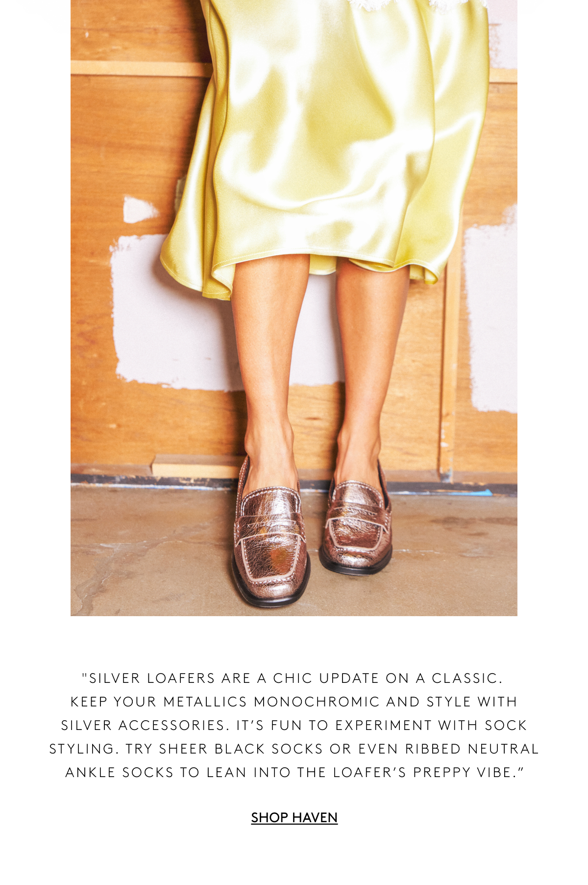 Classic. Keep Your Metallics Monochromic And Style With Silver Accessories. It’s Fun To Experiment With Sock Styling. Try Sheer Black Socks Or Even Ribbed Neutral Ankle Socks To Lean Into The Loafer’s Preppy Vibe.” | Shop Haven