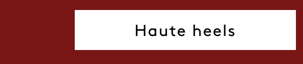 Haute Heels