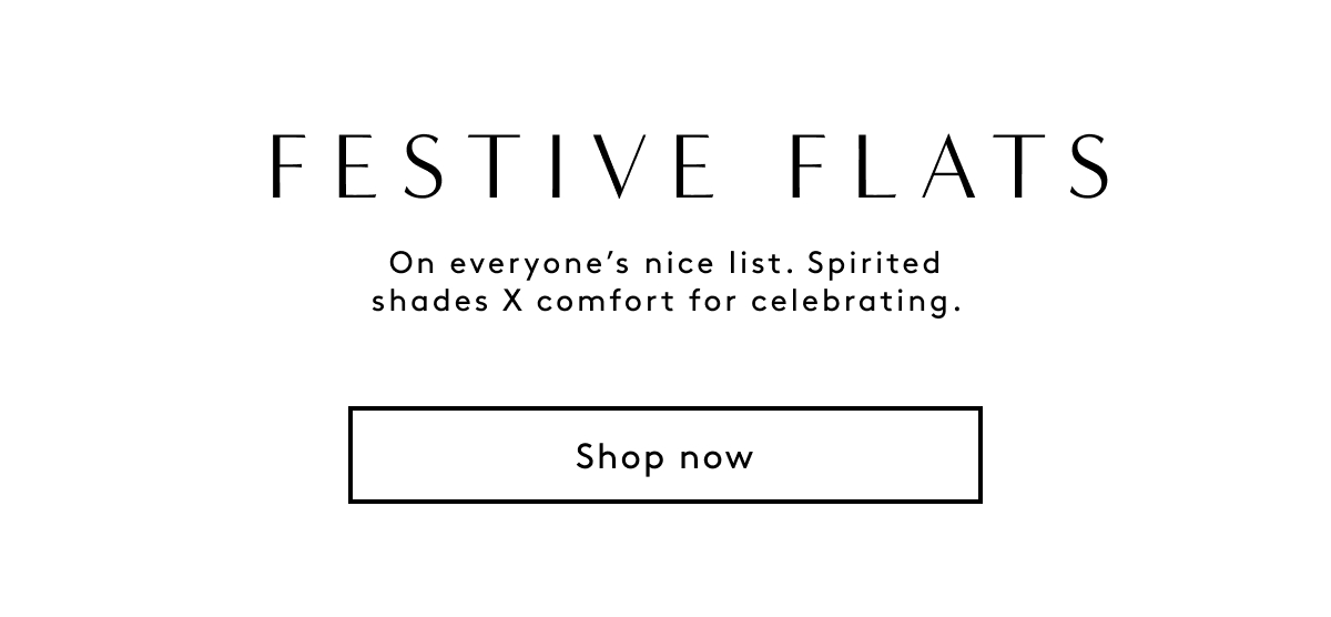 Festive Flats / On Everyone’s Nice List. Spirited Shades X Comfort For Celebrating. | Shop Now