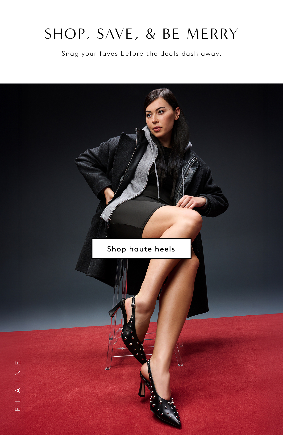 Shop, Save, & Be Merry | Snag Your Faves Before The Deals Dash Away. Shop Haute Heels