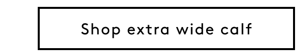 Shop Extra Wide Calf