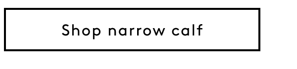 Shop Narrow Calf