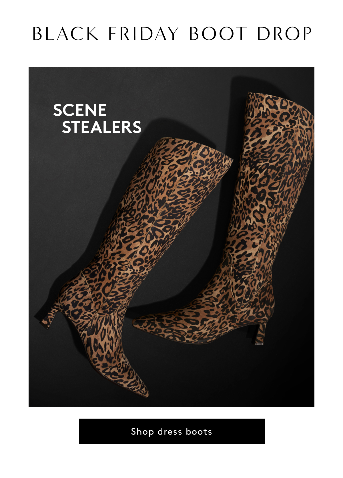 Black Friday Boot Drop | Scene Stealers | Shop Dress Boots