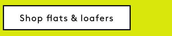 Shop Flats & Loafers