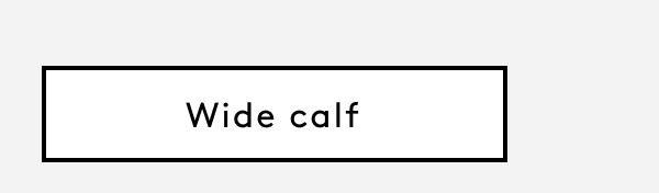 Wide Calf