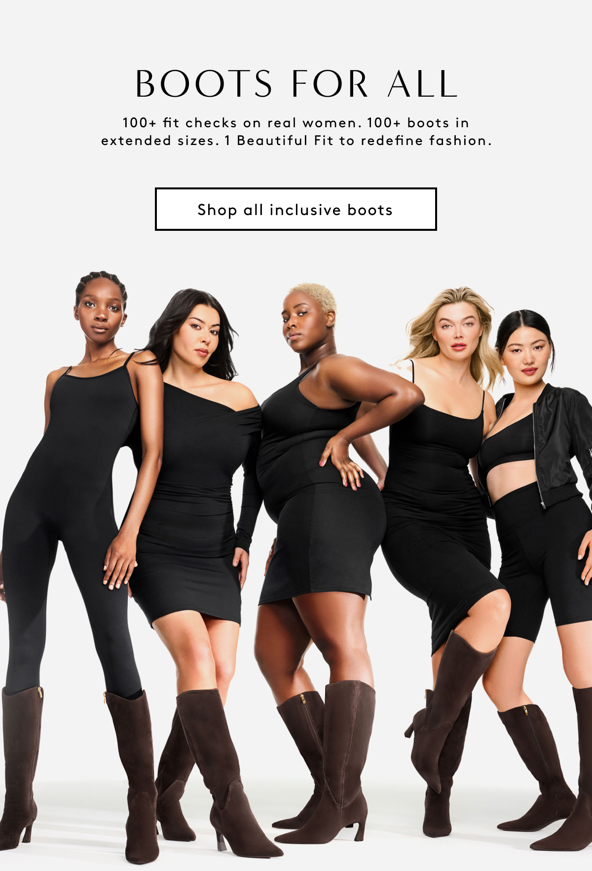 Boots For All / 100+ Fit Checks On Real Women. 100+ Boots In Extended Sizes. 1 Beautiful Fit To Redefine Fashion. | Shop All Inclusive Boots