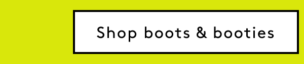 Shop Boots & Booties