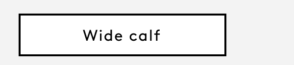 Wide Calf