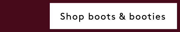 Shop Boots & Booties