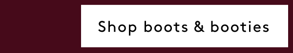 Shop Boots & Booties
