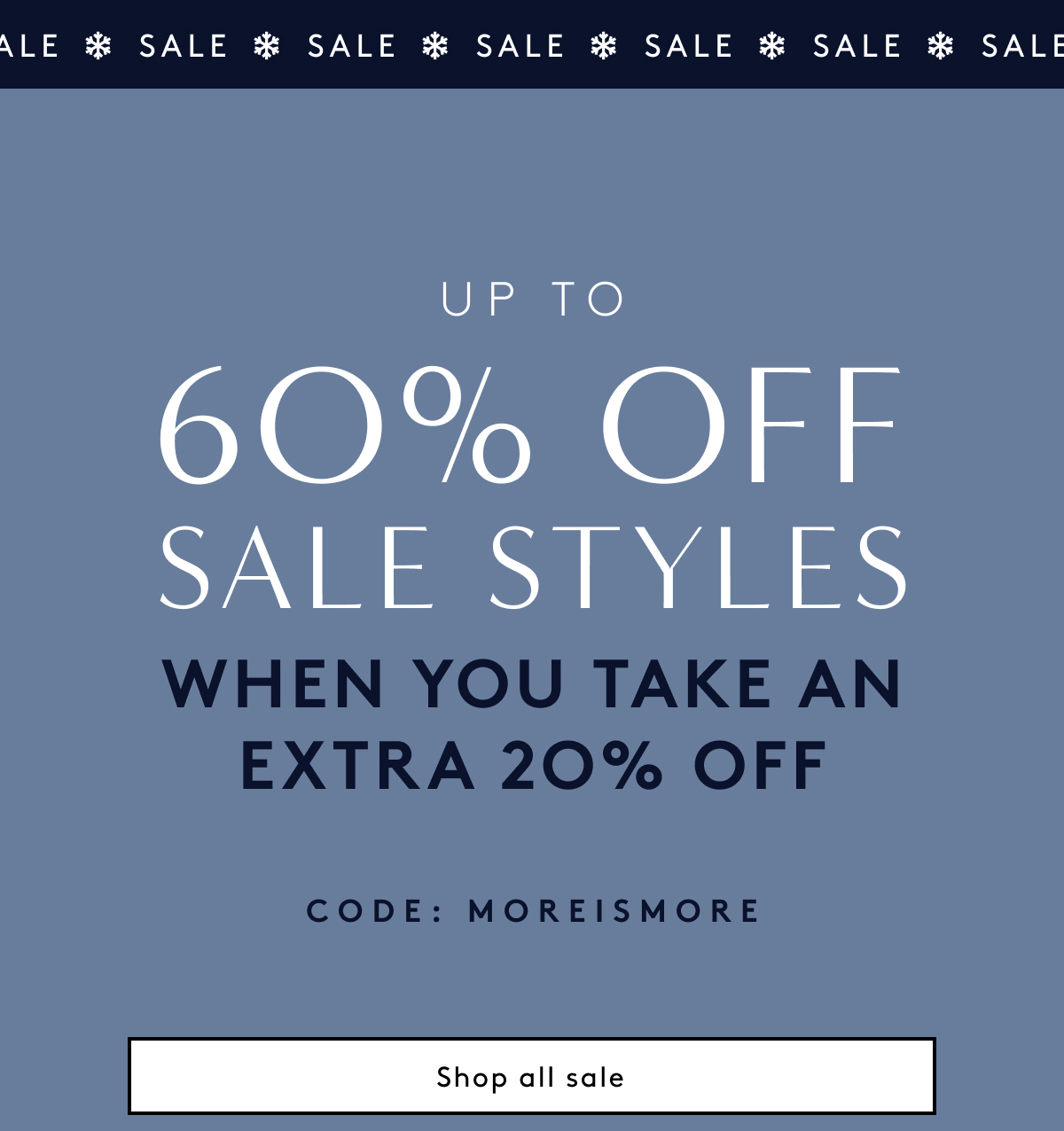 ❄️ Sale - Up To 60% Off Sale Styles When You Take An Extra 20% Off - Code: MOREISMORE | Shop All Sale