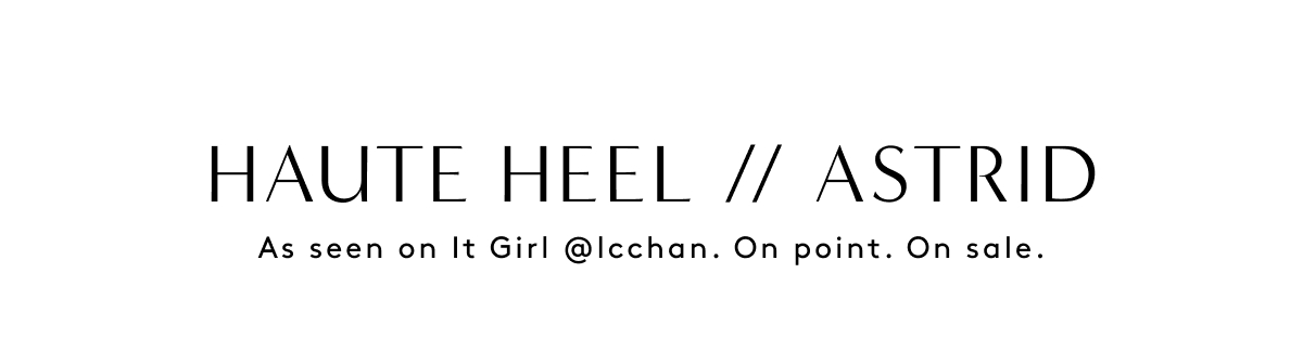 Haute Heel // Astrid - As Seen On It Girl @Icchan. On Point. On Sale.