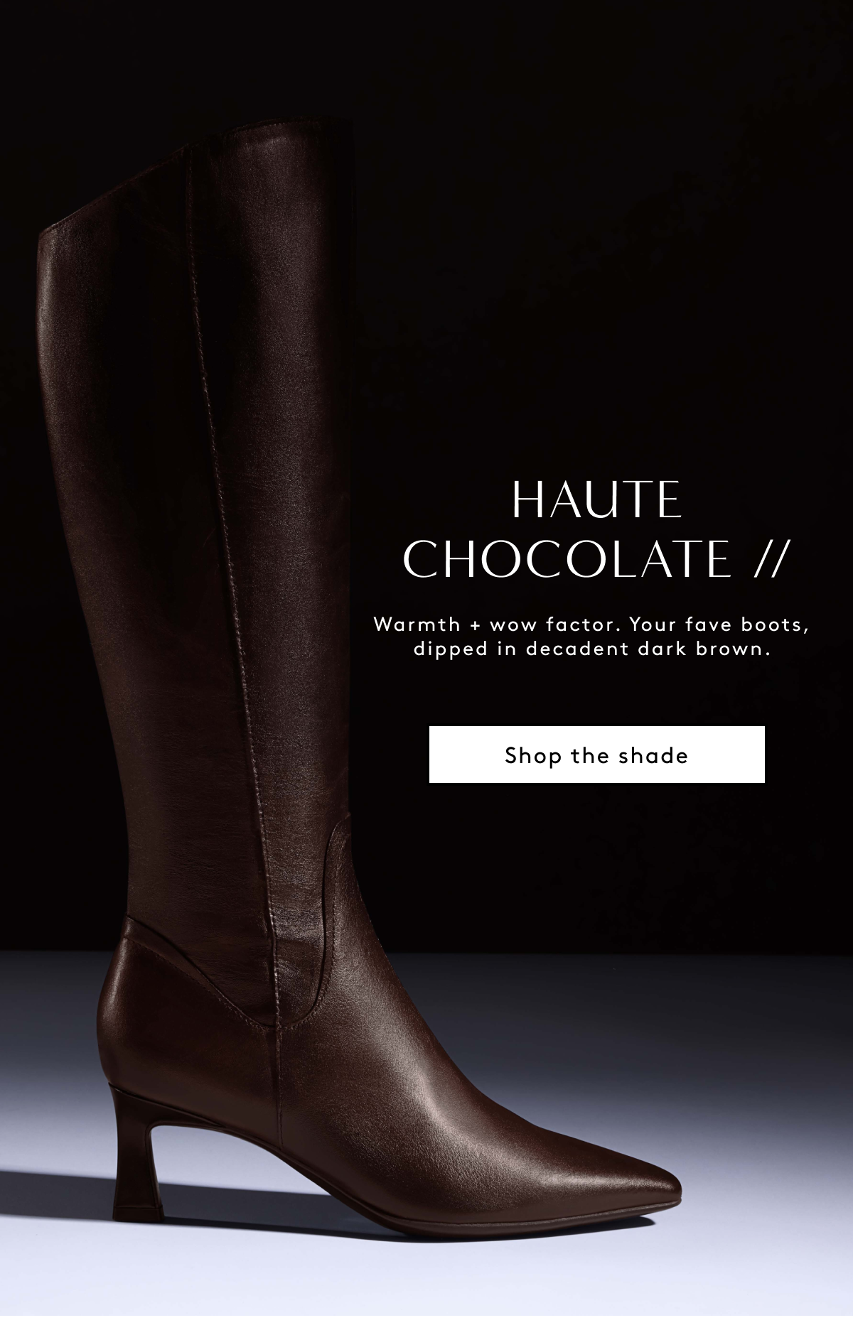 Haute Chocolate // Warmth + Wow Factor. Your Fave Boots, Dipped In Decadent Dark Brown. | Shop The Shade