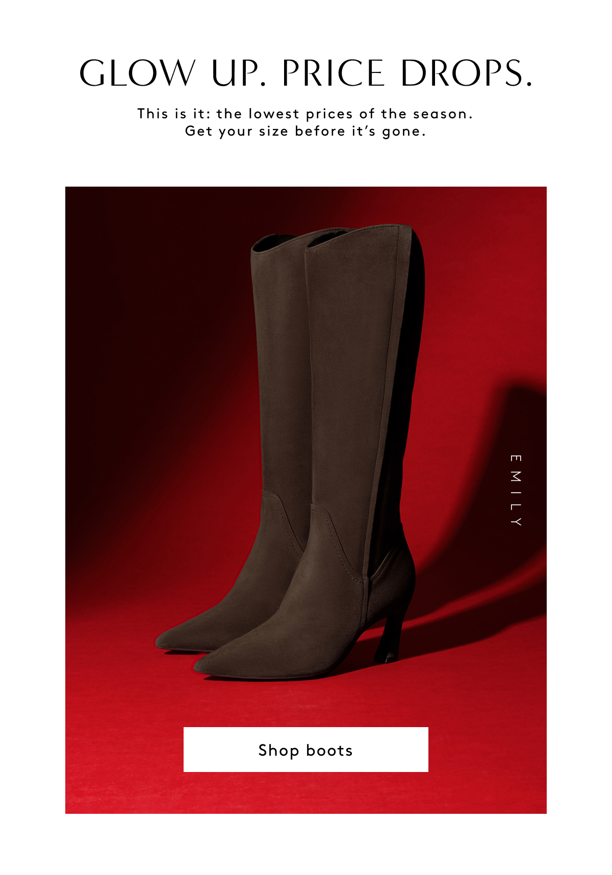 Glow Up. Price Drops. / This Is It: The Lowest Prices Of The Season. Get Your Size Before It’s Gone. | Shop Boots