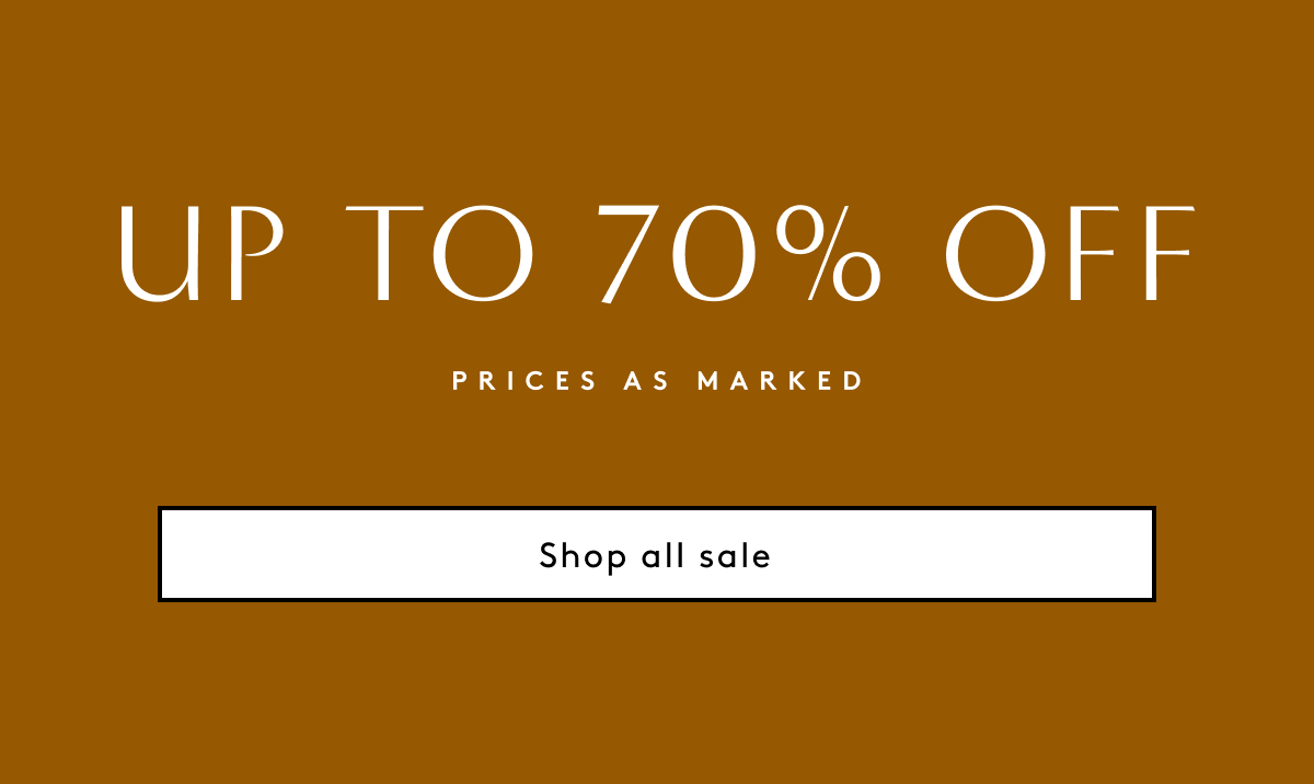 Up To 70% Off / Prices As Marked | Shop All Sale
