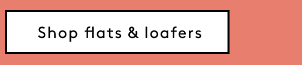 Shop Flats & Loafers