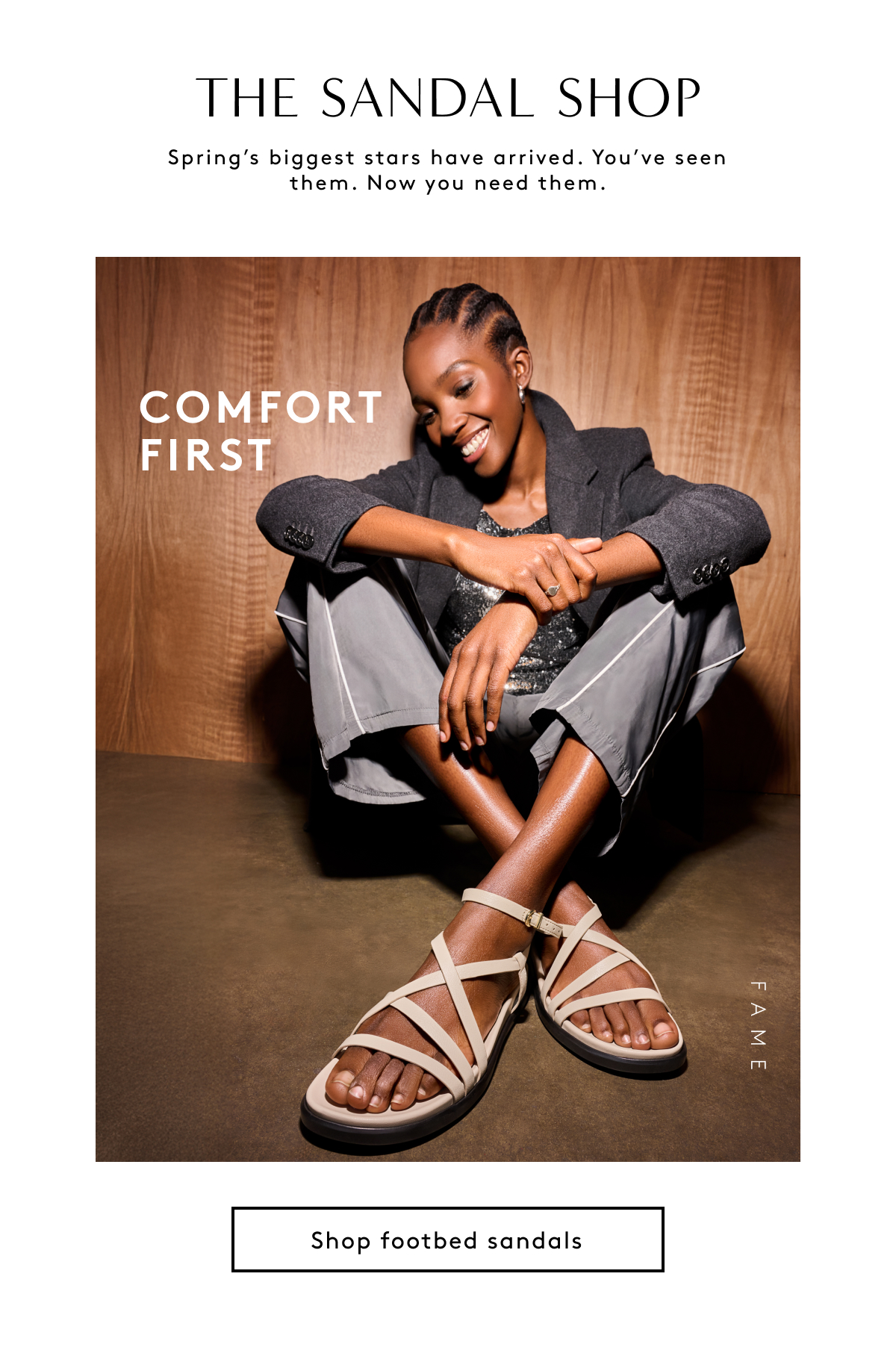 The Sandal Shop | Spring’s Biggest Stars Have Arrived. You’ve Seen Them. Now You Need Them. | Shop Footbed Sandals