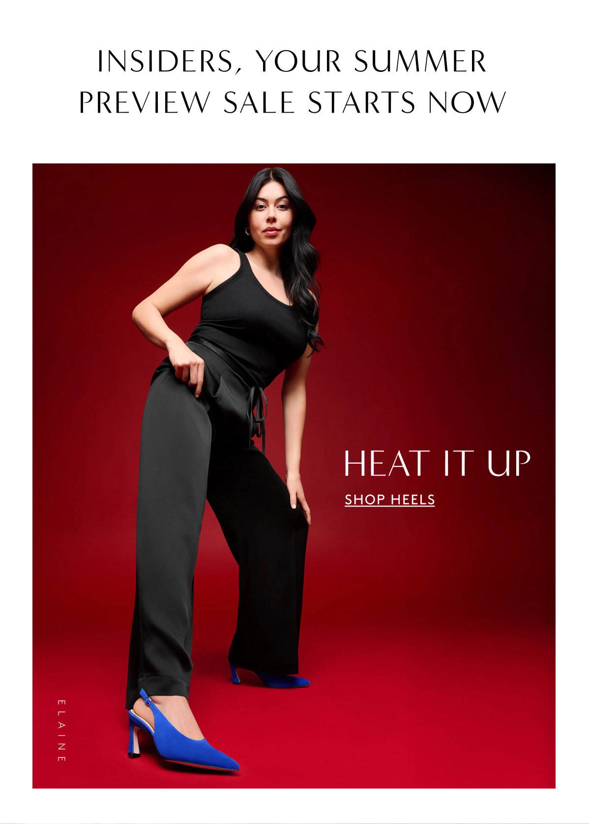 Insiders, Your Summer Preview Sale Starts Now | Heat It Up | Shop Heels